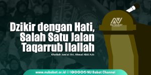 Dzikir dengan Hati, Salah Satu Jalan Taqarrub Ilallah